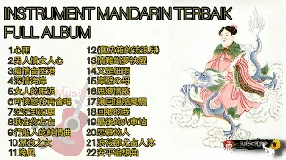 INSTRUMENT MANDARIN TERBAIK FULL ALBUM Relaxing music