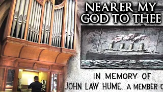 NEARER MY GOD TO THEE (WITH LYRICS) - TITANIC MEMORIAL TO JOHN LAW HUME - ORGAN SOLO JONATHAN SCOTT