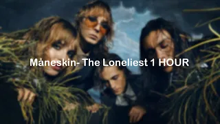 Måneskin- The Loneliest 1 hour version 🎧