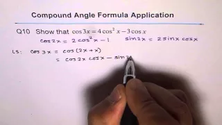 cos⁡3x = 4 cos^3⁡x - 3 cos⁡x Compound Angle Formula Q10