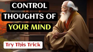 Control the thoughts of your Mind -  A Buddhist Story to Control Your Thoughts