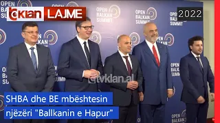 Tv Klan - SHBA dhe BE mbështesin njëzëri "Ballkanin e Hapur" |Lajme-News