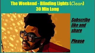 The Weekend - Blinding Lights 30 Min Long