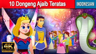 10 Dongeng Ajaib Teratas | Dongeng Bahasa Indonesia Terbaru | Cerita Dongeng | Dongeng Sebelum Tidur