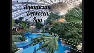 Am fost la Aquaticum Debrecen Spa - Ungaria. Cum a fost?