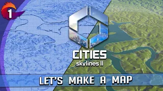 Let's Make A Map! in Cities Skylines 2 - Part 1