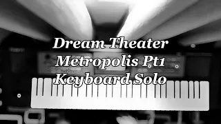 DREAM THEATER - METROPOLIS PT1 - KEYBOARD SOLO