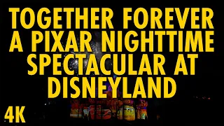 Together Forever – A Pixar Nighttime Spectacular | Disneyland