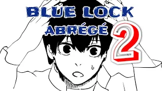 BLUE LOCK 02 abrégé 👀