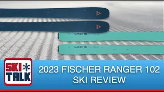 2023 Fischer Ranger 102 Ski Review from SkiTalk.com