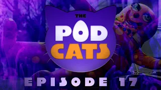 Putting Daniel to Sleep | The PodCats | Episode 17