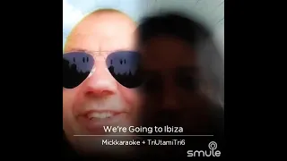 WE'RE GOING IBIZA