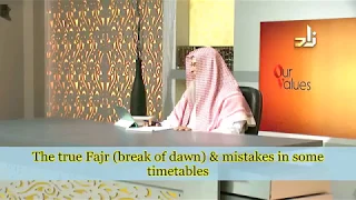 The true Fajr (break of dawn) and mistakes in some timetables - Sheikh Assimalhakeem