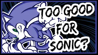 The Story Too Good for Sonic