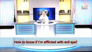 How to know if I am afflicted with Evil Eye? - Sheikh Assim Al Hakeem