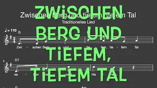 Lied: Zwischen Berg und tiefem, tiefem Tal (Kinder / Melodie, Akkorde, Noten,Text)