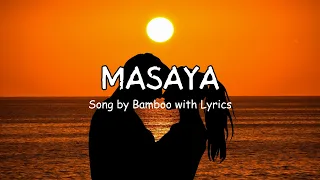 Masaya Song by Bamboo with lyrics