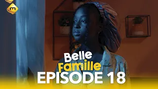 Série - Belle Famille - Saison 1 - Episode 18