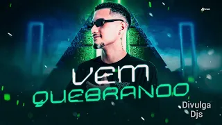 MEGA FUNK VEM QUEBRANDO - DJ MACHADO SC