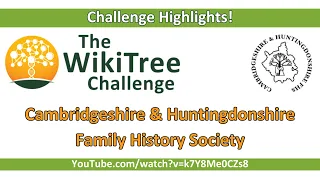 Cambridgeshire and Huntingdonshire Family History Society Takes the WikiTree Challenge