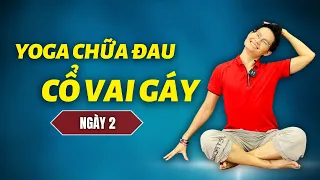 7 Ngày Yoga chữa đau CỔ VAI GÁY - Thoái hoá đốt sống cổ - Ngày 2 | Đặng Kim Ba Yoga Trị Liệu