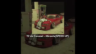 TZ da Coronel-Mirante(SPEED UP)