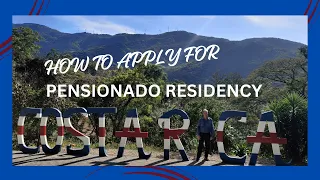 How to Apply for Pensionado Residency in Costa Rica: Step by Step Guide