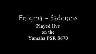 Enigma - Sadeness (Cover with Dm) - played Live on Yamaha PSR s670