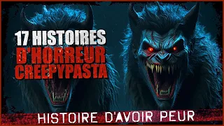Creepypasta Compilation 17 Histoires Creepypasta FR - Histoire d'horreur