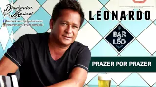 LEONARDO - PRAZER POR PRAZER (CD BAR DO LÉO - 2016)