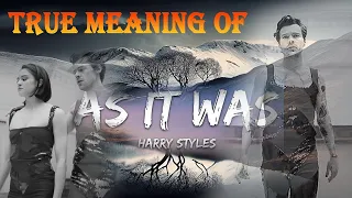 The Meaning of 'As It Was' by Harry Styles Explained