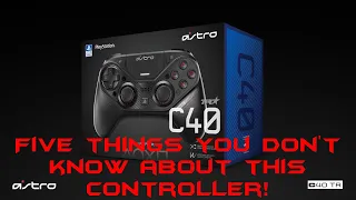 Five things you don't know about your Astro C40 TR Controller