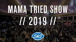 S&S Cycle - Mama Tried Show - 2019