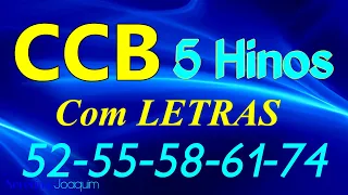 HINOS CCB COM LETRAS - 5 HINOS SELECIONADOS 582-55-58-61-74 - LOUVE E CANTE