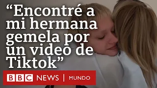 Las gemelas separadas y vendidas al nacer que se reencontraron gracias a un video de TikTok