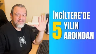 İngiltere'de Beş Yılın Ardından