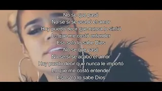 Karol G - Lo sabe Dios/NO SE QUE PASO/letra y video