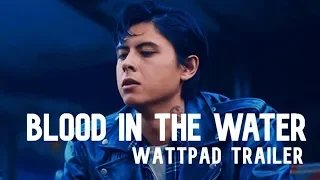 Blood in the Water (a wattpad trailer)