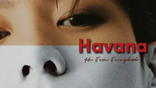 [FMV] Jeon Jungkook • HAVANA •