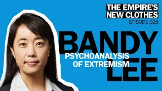 Psychiatrist Analyses Political Extremism with Bandy Lee