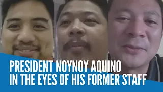 President Noynoy Aquino in the eyes of his former staff