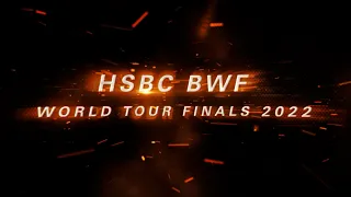 HSBC BWF World Tour Finals 2022 in Bangkok | 7-11 December