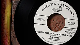 The Spats - Gotta Tell Ya All About It, Baby  ...1965