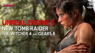 NEW UNREAL ENGINE 5 GAMES we want to see at Summer Events | Tomb Raider, Witcher 4, Gears of War 6