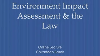 Online Lecture Series- Environment Impact Assessment and the Law- Part I