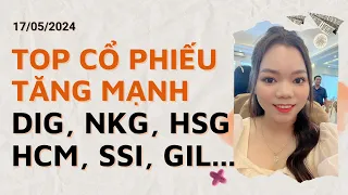 TOP CỔ PHIẾU TĂNG MẠNH - DIG, NKG, HSG, HCM, SSI, GIL..- (RESTREAM) - CHỨNG KHOÁN HÔM NAY - CỔ PHIẾU