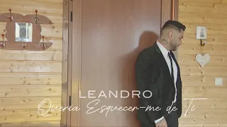 Leandro - Queria Esquecer-me De Ti (Official Video)