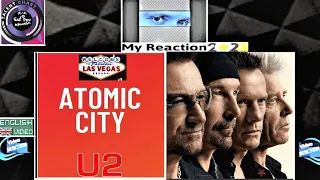 C-C Euro Pop Music - IRISH REACTOR REACTS TO - U2 (LIVE) LAS VEGAS - ATOMIC CITY