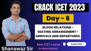 Day - 6 | Blood Relations - Seating Arrangement - Arrivals and departures | Crack ICET 2023 |