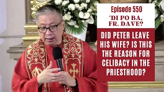 #dipobafrdave (Ep. 550)-DID PETER LEAVE HIS WIFE? IS THIS THE REASON FOR CELIBACY IN THE PRIESTHOOD?